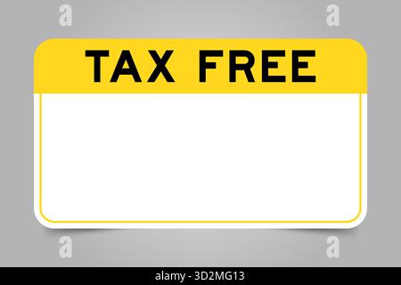 Label-Banner mit gelber Überschrift mit Wort „Tax Free“ und weißem Kopierraum auf grauem Hintergrund Stock Vektor