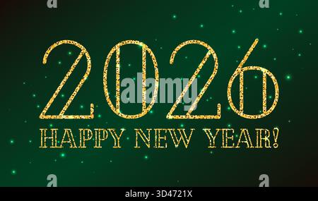 2026 Happy New Year Banner im Art déco-Stil, Grußkarte, Poster. Goldener Glitzertext, Ziffern. Glänzende 2026-Zahl und leuchtende Partikel auf dunkelgrünem e Stock Vektor