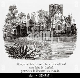 Holy Cross Abbey war ein Zisterzienserkloster in Holycross bei Thurles, County Tipperary, Irland, am Fluss Suir. Antike Illustration von Emile Simon (1805-1886) aus dem historischen und malerischen Atlas, Universal History 1861 Stockfoto