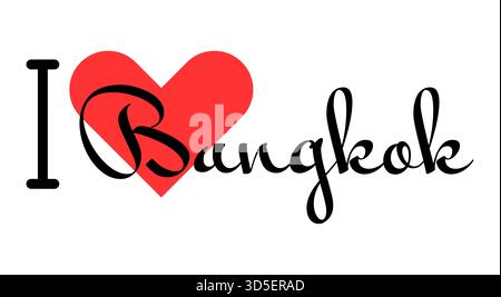 Ich liebe Bangkok, die Stadt Thailands. Handgezeichnete Buchstaben mit rotem Herzen. Vektor-Illustration Schriftzug, modernes Design für Print-T-Shirt, Banner, Poster, s Stock Vektor