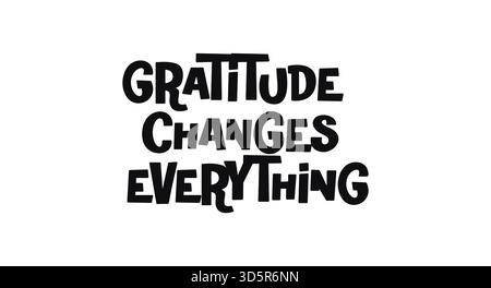 Dankbarkeit Verändert Alles Inspirierende Botschaft Im Funky Bold Style. Ideal Für Psychische Gesundheit Grafiken, Selbstpflegeplakate, Motivationsbekleidung Und Stock Vektor