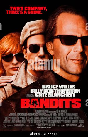Bandits (2001) von Barry Levinson mit Bruce Willis, Billy Bob Thornton und Cate Blanchett. Zwei Gefängnisflüchtlinge werden berüchtigt für ihren einzigartigen Bankraub-Stil und bilden ein Liebesdreieck mit einer Hausfrau, die sie auf der Flucht treffen. Foto eines Original-Posters aus dem Jahr 2001 (USA), das NUR FÜR REDAKTIONELLE ZWECKE VERWENDET WIRD. Quelle: BFA/Metro-Goldwyn-Mayer Stockfoto