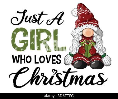 Skandinavische Gnomenkunst für Frauen: Just a Girl With love Christmas Green Text Apparel oder Becher Graphic Stock Vektor