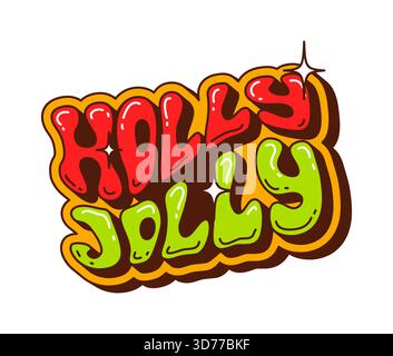 Holly Jolly Christmas grooviges Zitat. Funky Retro-Schriftart mit psychedelischer Weihnachtsstimmung. Cartoon Vektor Hippie Zitat für Vintage Poster und Grußkarte Stock Vektor