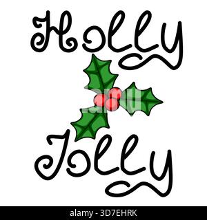 Skurrile, handgezeichnete Vektorbeschriftung von „Holly Jolly“ mit einem lebendigen Zweig Mistel, perfekt für festliche Weihnachtsmotive. Stock Vektor