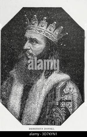 Dmitri Iwanowitsch Donskoj war von 1359 bis 1363 Fürst von Moskau und Großfürst von Wladimir. Er war der Erbe von Iwan II. Er war der erste Prinz von Moskau, der die mongolische Autorität in Russland offen in Frage stellte. In der traditionellen russischen Geschichtsschreibung gilt er als russischer Nationalheld aus Kapitel XCVIII. Spanien, Italien und dem Norden Europas aus dem BUCH XVI. - DAS VOLK UND DIE KÖNIGE in Band 13, von Ridpfads Universeller Geschichte : ein Bericht über die Herkunft, den primitiven Zustand und die ethnische Entwicklung der großen Rassen der Menschheit und der wichtigsten Ereignisse Stockfoto