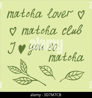 Charmante Doodle-Sätze, die die Liebe zu Matcha-grünem Tee auf einem ruhigen hellgrünen Hintergrund feiern. Stock Vektor