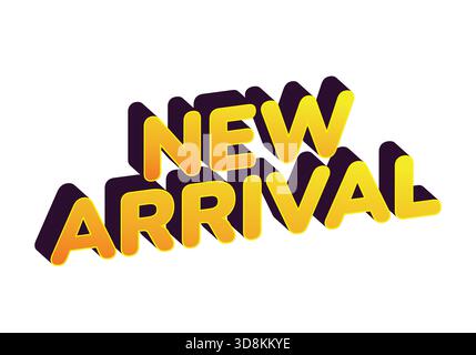 Stilisierte Textgrafik mit den Worten New Arrival in fettgedruckter, dreidimensionaler Gelb- und schwarzer Typografie. Stock Vektor