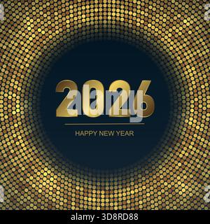 Luxuriöser Text aus 2026er Gold in dunkler Mitte, umgeben von leuchtenden kreisförmigen Goldpunkten. Stock Vektor