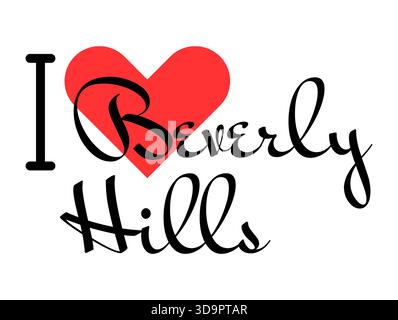 Ich liebe Beverly Hills Los Angeles USA. Handgezeichnete Buchstaben mit rotem Herzen. Vektor-Illustration, Schriftzug in modernem Design für Print-T-Shirt, Banner, po Stock Vektor