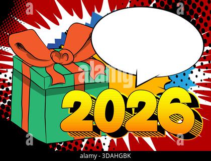 Cartoon Geschenkbox und Nummer 2026 mit leerer Sprechblase, Comic-Buch Feiertagshintergrund. Retro-Vektor-Comics Pop-Art-Design. Stock Vektor