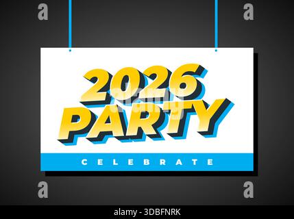 Farbenfrohes Textdesign mit den Worten 2026 PARTY in einer verspielten Schriftart vor weißem Hintergrund, gelbblau Stock Vektor