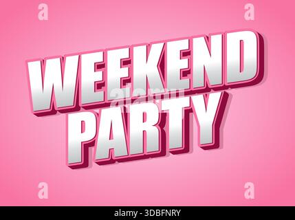 Ein lebendiges Grafikdesign mit der Wochenendparty in auffälligen 3D-Buchstaben auf rosa Hintergrund Stock Vektor