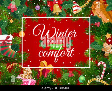 Weihnachtsgrußkarte mit Pinienbaumdekorationen holly Beere Geschenke und Winter ist die Zeit für Komfort Zitat, umgeben von festlichen Tannenzweigen, Kugeln, Zuckerrohr, Lebkuchen auf schneebem Hintergrund Stock Vektor