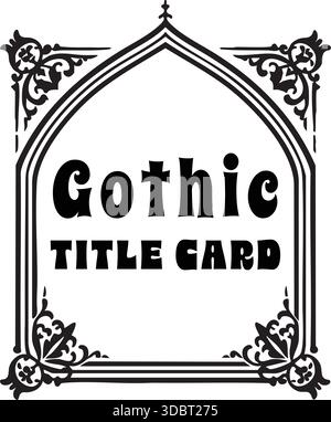 Schwarzer Zierbogen mit gotischen Blüten umschließt die auffällige Überschrift für dramatisches klassisches Styling. Stock Vektor