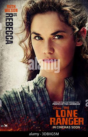 The Lone Ranger (2013) von Gore Verbinski mit Ruth Wilson als Rebecca Reid. Die willensstarke Witwe von Dan Reid und die ehemalige Liebe von John kämpft, ihren Sohn zu schützen, während sie zwischen Familientreue, Eisenbahnintrigen und Grenzgewalt gefangen ist. NUR FÜR REDAKTIONELLE ZWECKE des Posters mit US-Schriftzeichen. Quelle: BFA / Walt Disney Studios Motion Pictures Stockfoto
