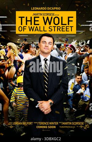 The Wolf of Wall Street (2013) von Martin Scorsese mit Leonardo DiCaprio, Jonah Hill und Margot Robbie. Der Börsenmakler Jordan Belfort steigt auf betrügerische Überschüsse und sieht sich mit dem Ende des Gesetzes einem spektakulären Untergang gegenüber. US-Poster NUR FÜR REDAKTIONELLE ZWECKE. Quelle: BFA / Paramount Pictures Stockfoto
