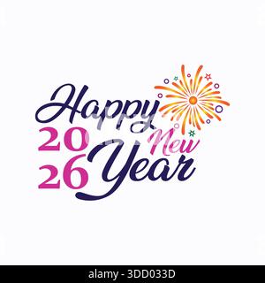 Happy New Year 2026 Vector EPS-Gruß. Lebendiger Kalligraphie-Text mit Feuerwerk auf weißem Hintergrund. Stock Vektor