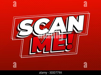 Auffällige rote und weiße Textlesung SCANNE MICH! Mit dynamischem 3D-Effekt auf rotem Hintergrund. Stock Vektor