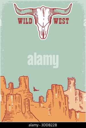 Wild West Poster mit Wüstenlandschaft in Arizona und Büffelschädel und Text. Vektor Vintage Hand gezeichnete amerikanische Farben Illustration auf alter Papierstruktur Stock Vektor