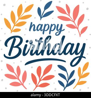 Happy Birthday Grußkarte Illustration mit Blatt Motiven Stock Vektor