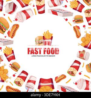 Fast Food Hintergrund. Kreisförmige Vorlage mit verschiedenen Junk Food Bildern Burger Bratkartoffeln und kalte Getränke Stock Vektor