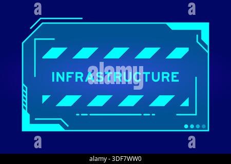 Blaue Farbe des futuristischen hud-Banners mit Wort Infrastruktur auf dem Bildschirm der Benutzeroberfläche auf schwarzem Hintergrund Stock Vektor