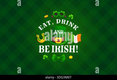 Essen Trinken und Iren sein Grußkarte mit grünem Kleeblatt, Brille, goldenem Hufeisen und Münzen, Leprechaun Hut und irischer Flagge zwischen Buchstaben auf gestreiftem Hintergrund Stock Vektor