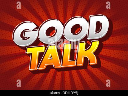 Ein lebendiges Grafikdesign mit den Worten Good Talk in dreidimensionalen Buchstaben. Der Hintergrund hat ein radiales Burst-Muster in Rottönen, Stock Vektor
