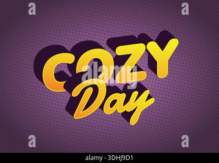 Ein lebendiges Grafikdesign mit den Worten Cozy Day in auffälliger, verspielter Typografie mit Schatteneffekt vor einem lila gepunkteten Hintergrund Stock Vektor