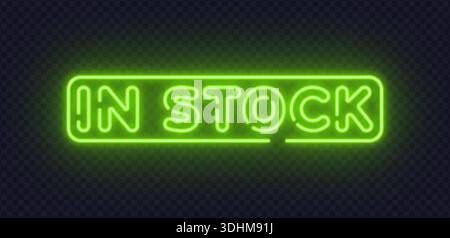 Grünes Neonvektorzeichen mit vorrätigem Text und helles Leuchten. Klare Verfügbarkeitsnachrichten passen zu E-Commerce, Werbebanner und Werbelayouts Stock Vektor