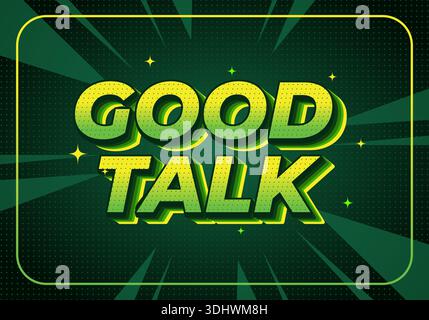 Ein lebendiges Grafikdesign mit den Worten Good Talk in kräftigen, grünen 3D-Buchstaben und Sternenhintergrund. Stock Vektor