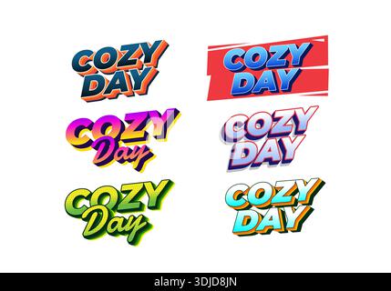 Eine Kollektion von sechs farbenfrohen und stilisierten Textdesigns mit dem Satz Cozy Day in verschiedenen Schriftarten und Stilen Stock Vektor