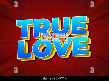 Kräftiger blauer und gelber Text in 3D True Love auf rotem Comic-Halbtonhintergrund mit radialen Burst-Linien. Stock Vektor
