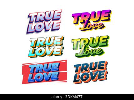 Sechs farbenfrohe True Love Typografie-Abzeichen im Retro-Stil in hellen Verläufen und 3D-Schatten auf weißem Hintergrund. Stock Vektor