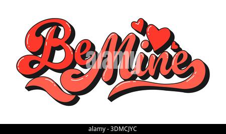 Valentine-Hippie-Skript-Zitat sei mein. Lebendiges Vektorzitat in rosa und roten Buchstaben mit verspielten Herzen. Grooviges Zitat für Retro-Grafiken zum Valentinstag oder Festivalposter Stock Vektor