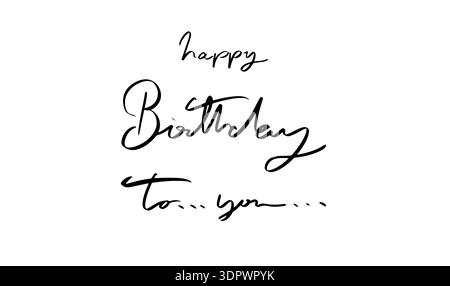Alles Gute zum Geburtstag an Sie Text Schriftart Kalligraphie handgeschriebene Schrift Schrift Schrift Schrift schwarz Farbe Objekt Symbol alles Gute zum Geburtstag an Sie Jubiläumsfeier Feierlichkeiten Stockfoto