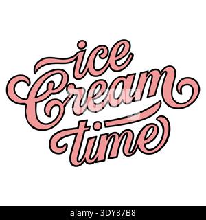 Vektorbeschriftung „Ice Cream Time“, pinkfarbene Textabbildung mit schwarzer Umrandung auf weißem Hintergrund Stock Vektor