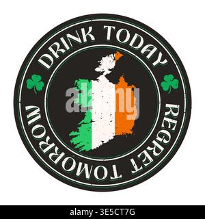 Runde Biermatte im Vintage-Design mit der Landkarte von Irland in Flaggenfarben. Enthält humorvolles Zitat und Shamrocks mit Grunge-Textur. Vektorgrafiken. Stock Vektor