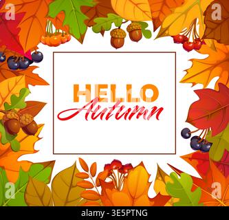 Hallo Herbst saisonale Banner mit Baumblättern, Beeren und Eichelrahmen, Vektor-Grußkarte. Herbstfahne mit Hello Herbstzitat und Herbsternte von Eichen-, eberchen- und Birkenblättern Stock Vektor