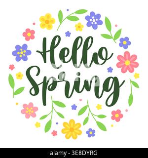 Hallo Frühling bold Hand Schriftzug in kreisförmigem Blumenkranz mit bunten Blumen und Blättern Vektor Stock Vektor