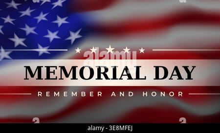 Memorial Day in den USA. Schriftzüge erinnern und ehren. Hintergrund der amerikanischen Flagge. Feiertag des Gedenkens und der Ehre der Soldaten, des Militärs, die gestorben sind Stock Vektor