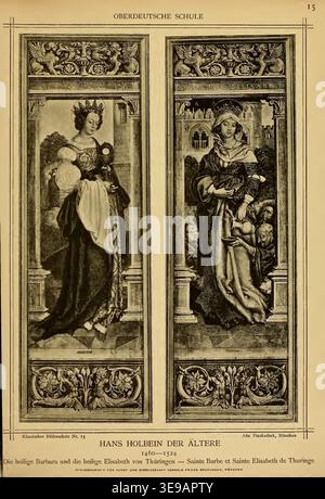 Hans Holbein der ältere (1460–1524) war ein deutscher Renaissancekünstler, der für seine detaillierten religiösen und Porträtmalereien bekannt war. Sein Werk „die heilige Barbara und die heilige Elisabeth von Thüringen“ zeigt zwei katholische Heilige, die heilige Barbara und die heilige Elisabeth von Thüringen. Diese Reproduktion entstand 1889 im Rahmen der Reihe „Klassischer Bilderschatz“ und ist in der Alten Pinakothek in München untergebracht. Stockfoto