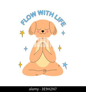 Niedlicher Hund meditiert in Lotuspose mit Flow mit Lebenstext und Sternen. Stock Vektor