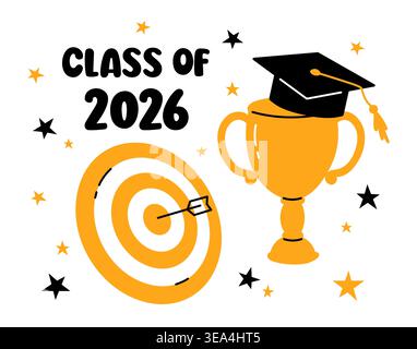 Graduierungsdesign der Klasse 2026, Druck, Grußkarte, Poster. Ziel, Siegerpokal und schwarze akademische Mütze des Abschlusses. Vektor-Illustration auf weißem Ba Stock Vektor