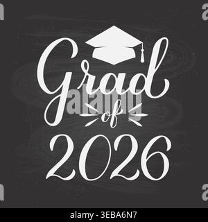Grad 2026 mit Graduierungskappe auf Tafel Hintergrund. Absolventenklasse von 2026 Typografie-Poster. Vektorvorlage für Grußkarte, Labor Stock Vektor
