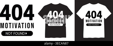 Set aus drei Grafikdesigns, die eine humorvolle „404 Motivation nicht gefunden“-Nachricht darstellen. Enthält ein eigenständiges Textlayout und ein schwarzes T-Shirt mit weißem Schriftzug. Stock Vektor