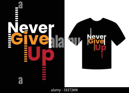 Nie aufgeben Typografie T-Shirt Design Motivational Quote Vektor Stock Vektor