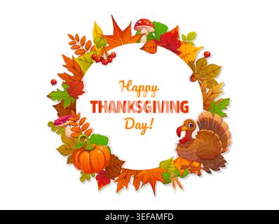Happy Thanksgiving Day runde festliche Banner mit Herbstlaub Vektorrahmen. Happy Thanksgiving Day Grußkarte oder Herbstfahne mit truthahncharakter, Kürbis oder Pilz- und Beerenernte Stock Vektor