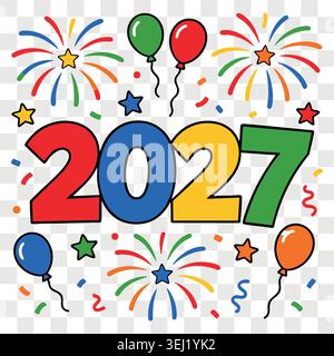 Das Feuerwerk „Happy New Year 2027“ mit farbenfrohen Explosionen, Partyballons, festlichen Bändern, Sternen und heller Feiertagtypografie Stock Vektor